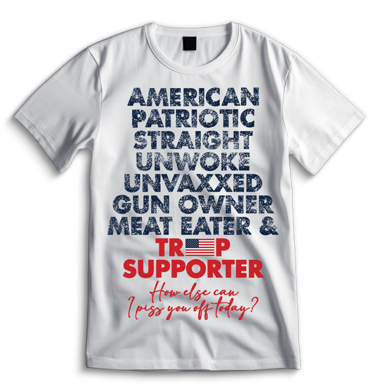 American, Patriotic, Straight, Unwoke, Unvaxxed, Gun Owner & Meat Eater