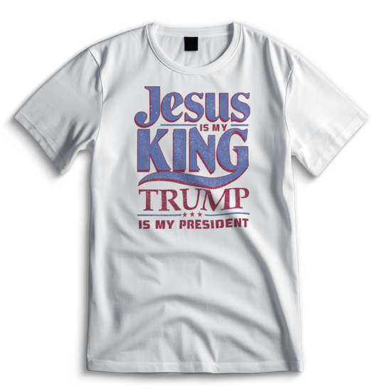 Jesus is My King, Trump is My President